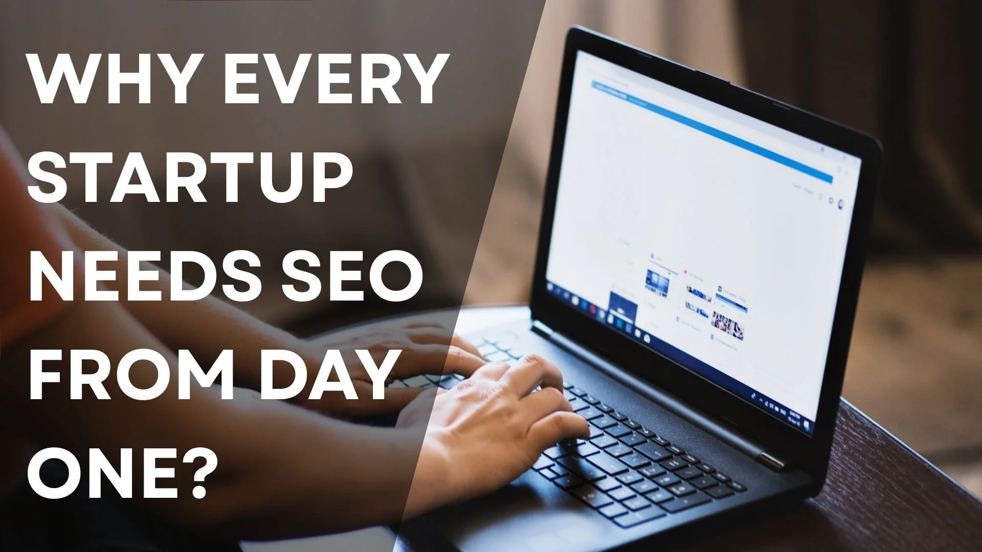 Why Every Startup Needs SEO from Day One?